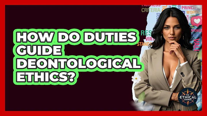 How Do Duties Guide Deontological Ethics? - The Ethical Compass