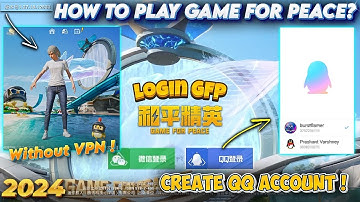 How To Play Game For Peace? | Create GFP QQ Account in India | How To Login Game For Peace 2024