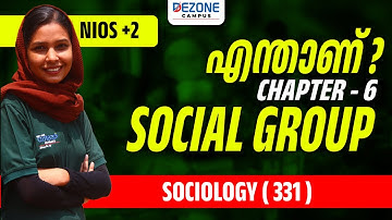 NIOS PLUS TWO SOCIOLOGY CHAPTER 6 | SOCIAL GROUP | CLASS 12 MALAYALAM GUIDE 2025