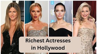 Richest Actresses in Hollywood