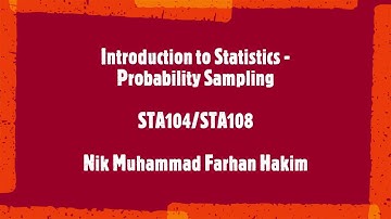 STA104/108 - Introduction to Statistics - Probability Sampling