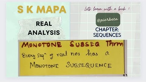 MONOTONE SUBSEQUENCE #Theorem || EVERY SEQUENCE Of real numbers has a #MONOTONE SUBSEQUENCE #SKMAPA