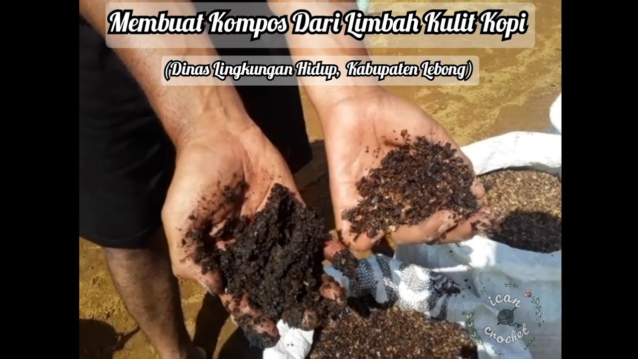 Bosan Merajut??? Yuk simak ilmu Baru...Bikin Kompos Dari Limbah Kulit Kopi 👍