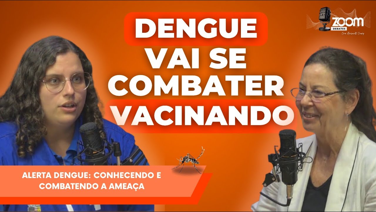 Zoom Debates | Alerta Dengue: Conhecendo e Combatendo a Ameaça
