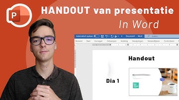 Hoe kan je een handout van een PowerPoint maken?
