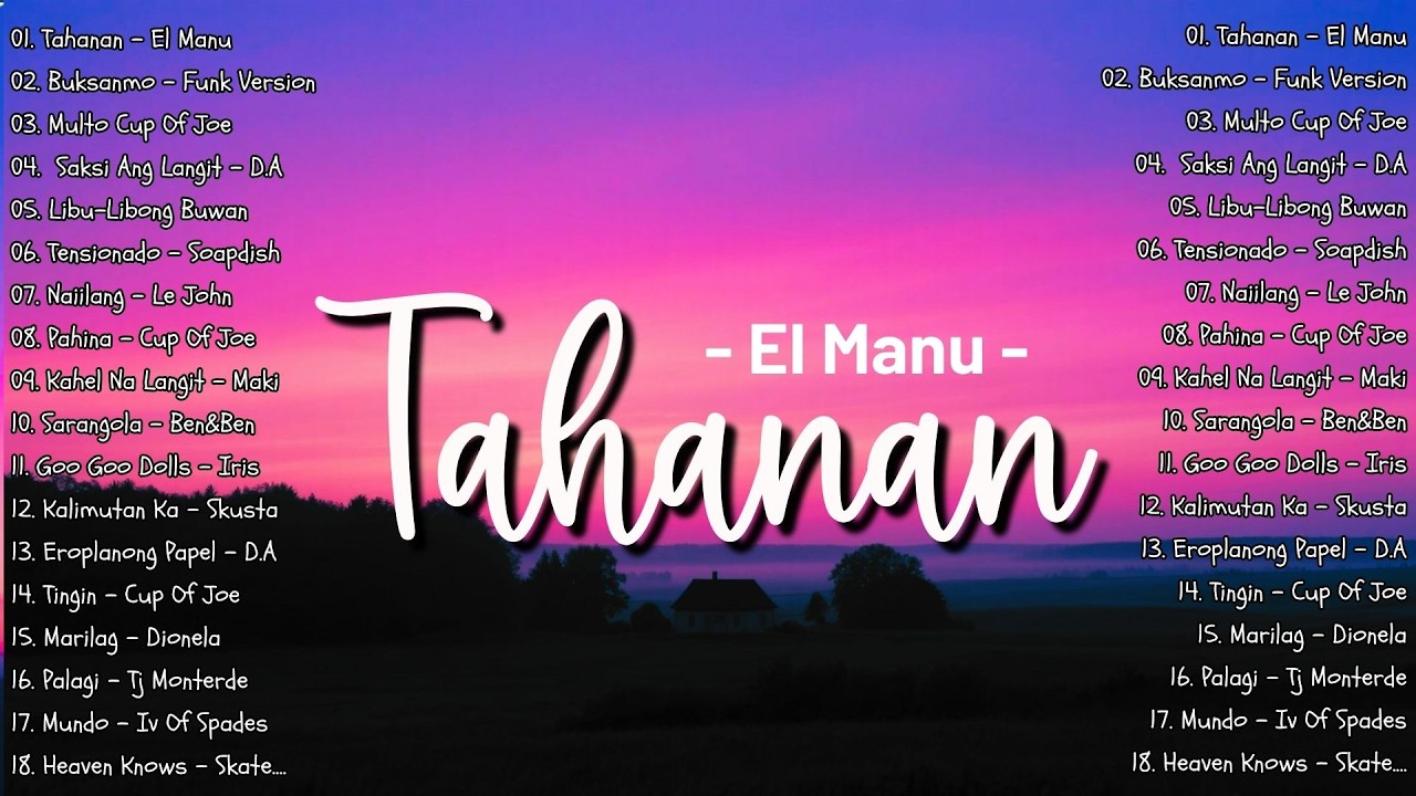 Tahanan - El Manu | Top Hits Philippines 2025 🎶 OPM Trending Mix | Best Tagalog Love Songs