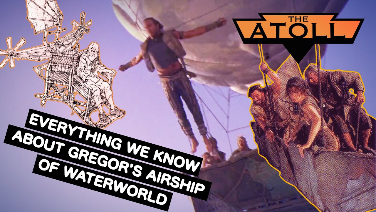 THE ATOLL The Dirigible of Waterworld (Gregor’s Air Balloon/Airship