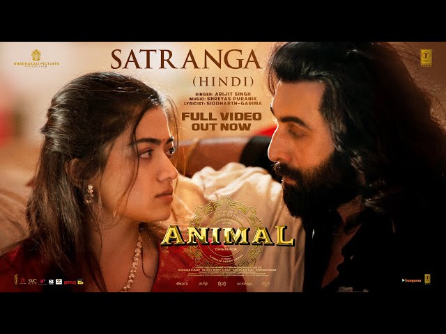ANIMAL: Satranga (Full Video) Ranbir K,Rashmika|Sandeep|Arijit,Shreyas,Siddharth-Garima|Bhushan K class=