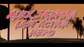 Alex Sadman - Last Action Hero (side B) - official music video