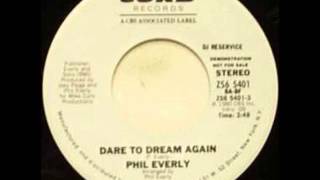 Phil Everly Dare To Dream Again Youtube [ 180 x 320 Pixel ]