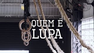 QUEM É LUPA?