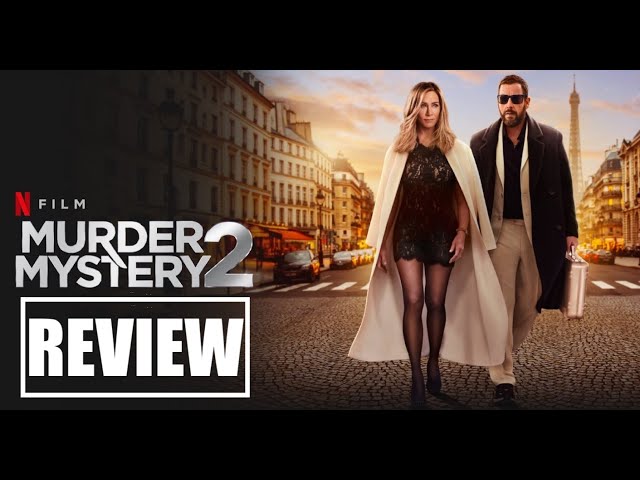 Movie review: 'Murder Mystery 2' serves as a comedic but dull mystery  movie, not a re-watch film