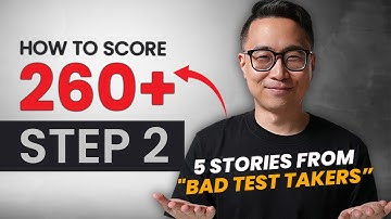 How 5 Students Scored 260+ on Step 2 Despite Being “Bad Test Takers”
