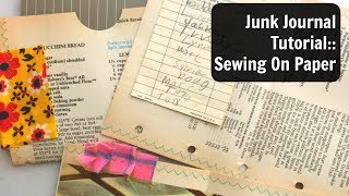 Sewing On Paper Tutorial Video:  Junk Journal Process:  How To Sew on Paper