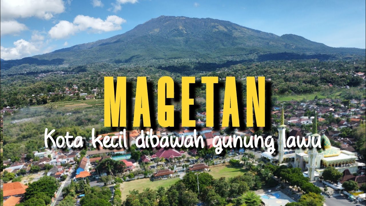 MAGETAN ‼️KOTA KECIL NAN INDAH DIBAWAH GUNUNG LAWU