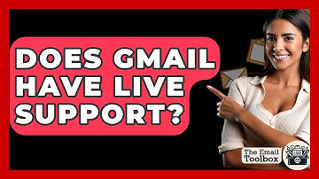 Does Gmail Have Live Support? - TheEmailToolbox.com