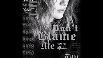 Taylor Swift - Dont Blame Me [Hidden Vocals Extracted] NEW!!!