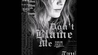 Taylor Swift - Dont Blame Me [Hidden Vocals Extracted] NEW!!!