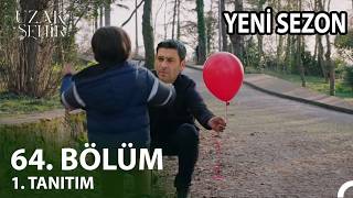 Uzak Şehir 64. Fragmanı L Cihan Yıllar Sonra Çocuğuna Kavuştu Yeni Sezon