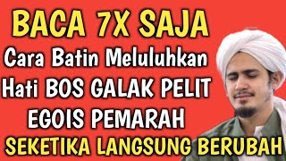 Doa Cara Meluluhkan Hati Bos atau Majikan | BACA 7X Langsung Berubah