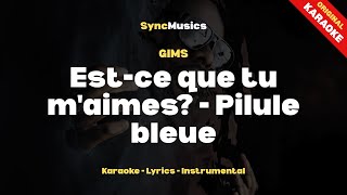 Download lagu GIMS - Est-ce que tu m'aimes? - Pilule bleue | Karaoke - Lyrics - Instrumental