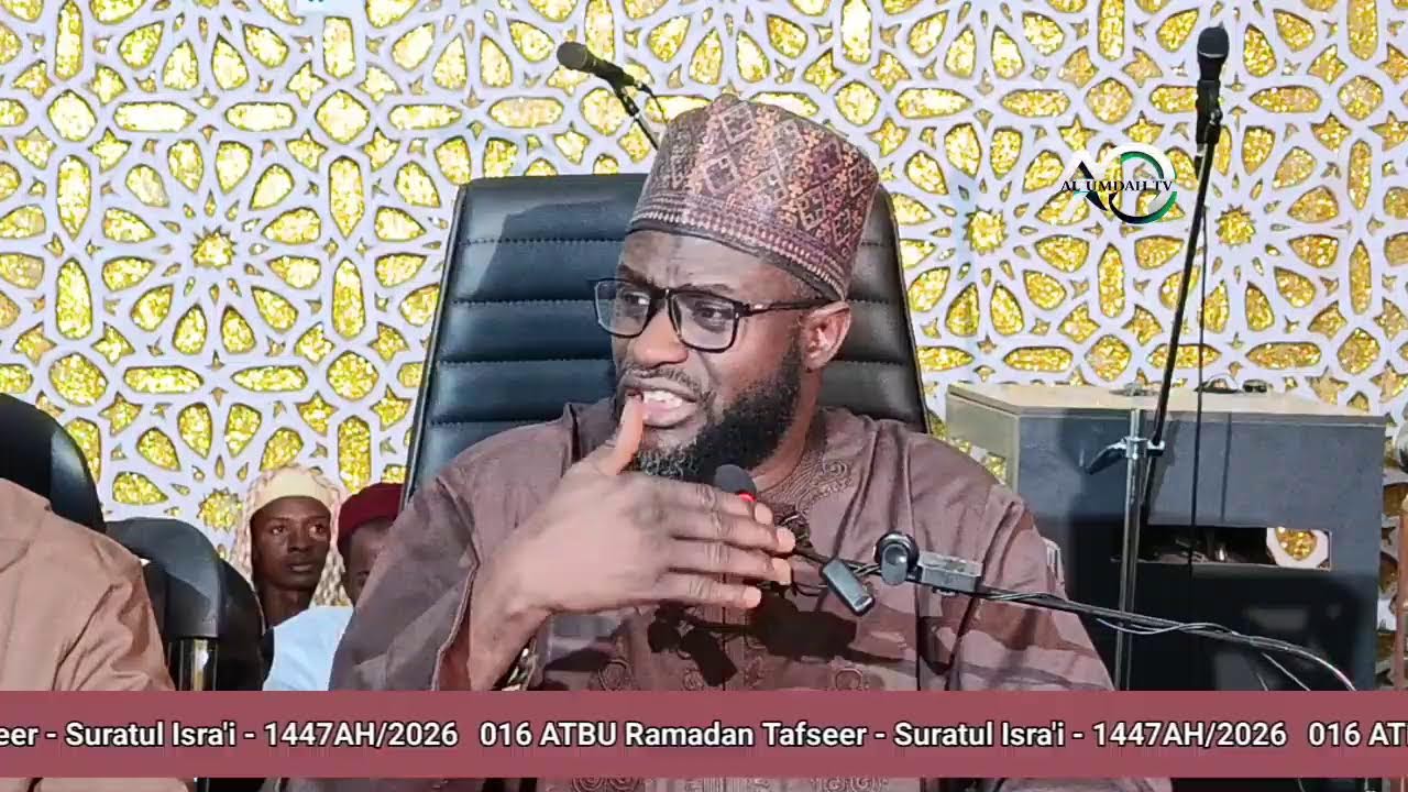 016 ATBU Ramadan Tafseer - Suratul Isra'i - 1447AH/2026