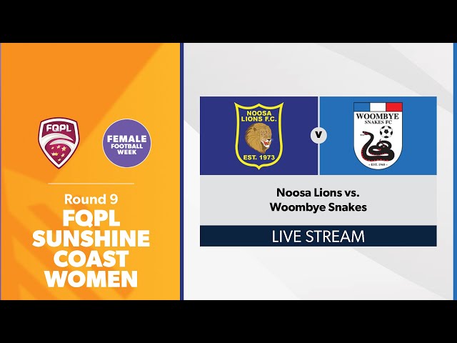 FQPL 3 Sunshine Coast Women Round 9 - Noosa Lions FC vs. Woombye Snakes FC