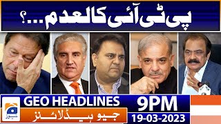 Geo News Headlines 9 PM | PTI vs Govt | 19 March 2023