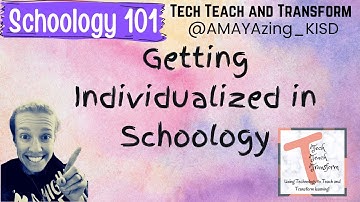 Getting Individualized in Schoology 1