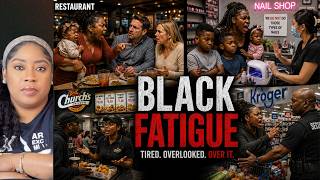Black Fatigue | The Moments That Make You Question Everything