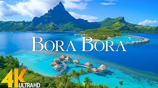 BORA BORA 4K - Scenic Relaxation Film With Epic Cinematic Music - 4K Video UHD