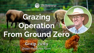 Greg Judy's Guide to Effective Grazing Operations from Ground Zero