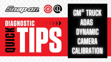GM® Truck ADAS Dynamic Camera Calibration | Quick Tip