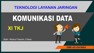 Teknologi Layanan Jaringan Kelas XI TKJ | Komunikasi Data | #1