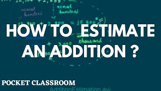 How to Estimate an Addition? || Grade 6