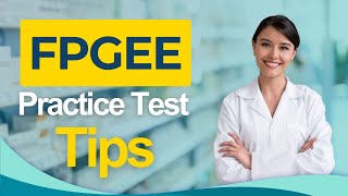 FPGEE Practice Test 2026 - Foreign Pharmacy Graduate Equivalency Examination All You Need to Know