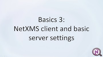 Basics 3: NetXMS client and basic server settings