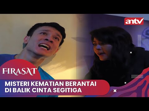 Misteri Kematian Berantai Di Balik Cinta Segitiga | Firasat ANTV Eps 10 Full