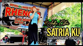 SATRIAKU MIX-Cover Adhe Citra || Dangdut remix organ tunggal || NF7