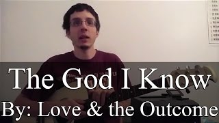 The God I Know - Love & the Outcome (Guitar Tutorial)