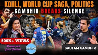 EP-120 | Clash With Kohli, ‘Panauti’ Controversy, Delhi Politics With Gautam Gambhir