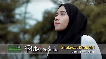 Putri Permata - Sholawat Khobbiri (Official Music Video)