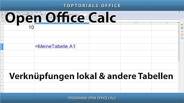 Verknüpfungen lokal und zu anderen Tabellen (OpenOffice Calc)
