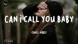 Can I call you baby - Best tiktok love songs