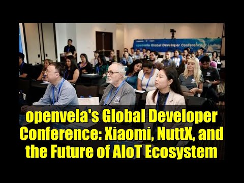 Openvela S Global Developer Conference Xiaomi NuttX And The Future Of AIoT Ecosystem