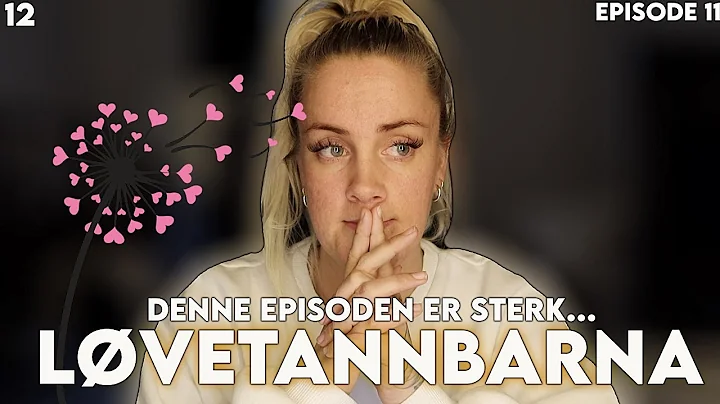 lvetannbarna  episode 11