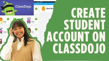 How to Create Student Account on Classdojo 2025?