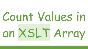 Count Values in an XSLT Array