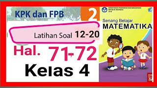 Kunci jawaban matematika kelas 4 sd halaman 71-72 tentang latihan soal
bab 2 kpk dan fpb cerita semester ganjil no. 12, 13, 14, 15, 16, 17,
18, 19, 20