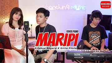 MARIPI - KRISHNA SAGARA X GITTA FITRIA [Cover Piano]